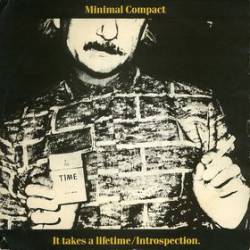 Minimal Compact : It Takes a Lifetime - Introspection